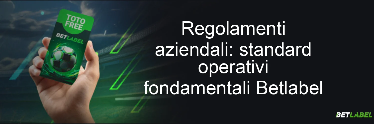 Regolamenti aziendali: standard operativi fondamentali Betlabel